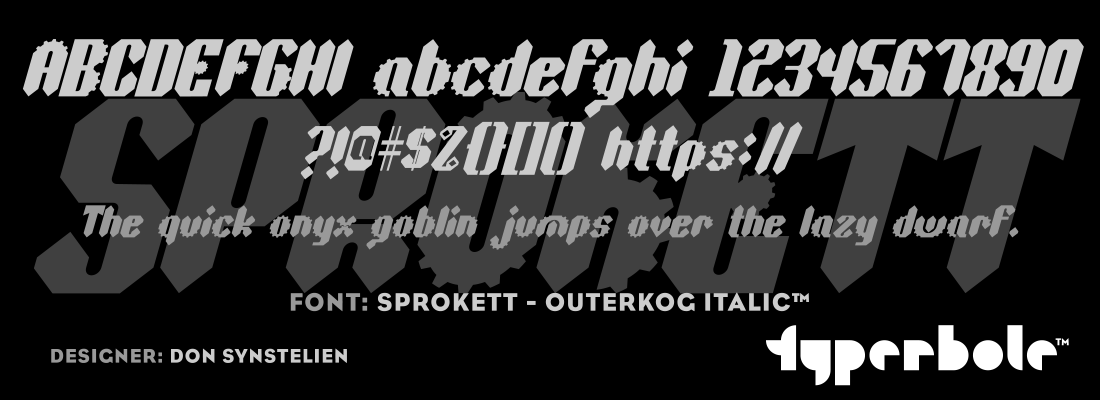 SPROKETT - OUTERKOG ITALIC™ - Typerbole™ Master Collection | The Greatest Fonts on Earth™