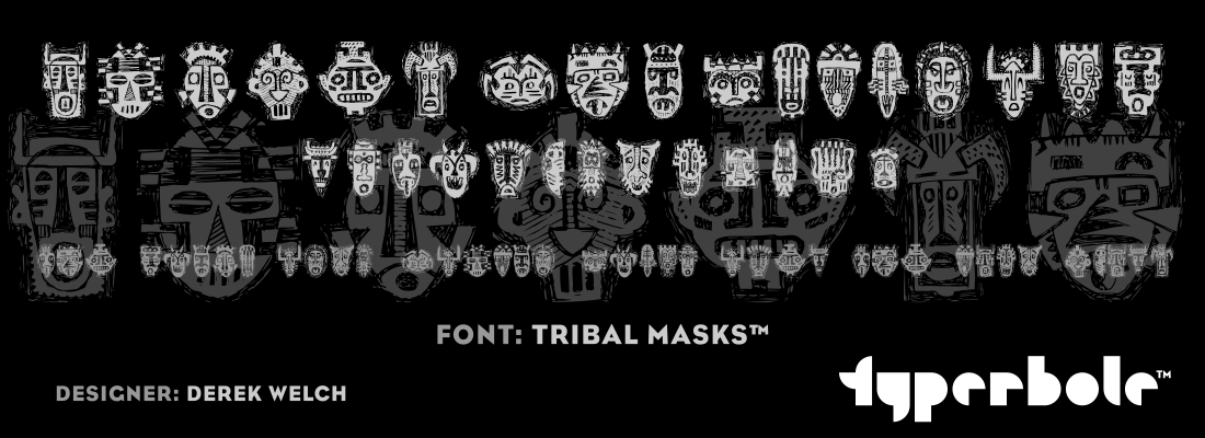 TRIBAL MASKS™ - Typerbole™ Master Collection | The Greatest Fonts on Earth™