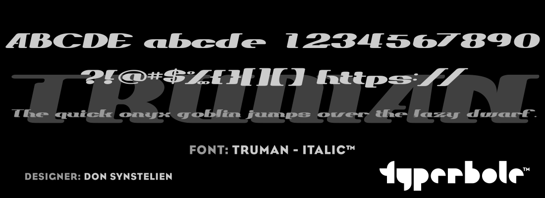 TRUMAN - ITALIC™ - Typerbole™ Master Collection | The Greatest Fonts on Earth™