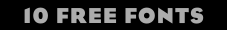 Join Typerbole™ and get 10 Free Fonts!