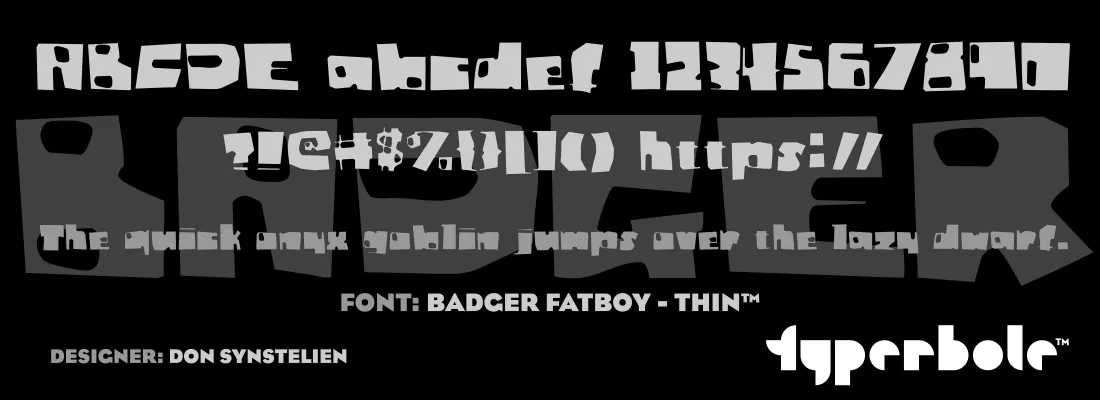 Badger Fatboy Thin font specimen